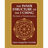 The inner structure of the I ching, the Book of transformations - Paperback