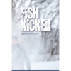 Fish Kicker - Paperback