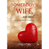 Somebody's Wife, or Not...: Discovering Self-Love in Single Life - Paperback