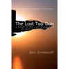 The Last Top Gun: A Story Of The Last Generation Of Navy Fighter Jocks - Paperback