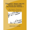 Trumpet Sheet Music With Lettered Noteheads Book 1: 20 Easy Pieces For Beginners - Paperback
