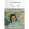 This Business of Words: Reassessing Anne Sexton - Hardcover