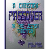 A Christian Passover in the Jewish Tradition - Paperback