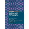 Walking with A/R/Tography - Hardcover