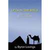 UFO's in the Bible: Ancient Encounters - Paperback