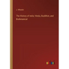 The History of India: Hindu, Buddhist, and Brahmanical - Paperback