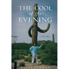 The Cool of the Evening: A Love Story - Hardcover