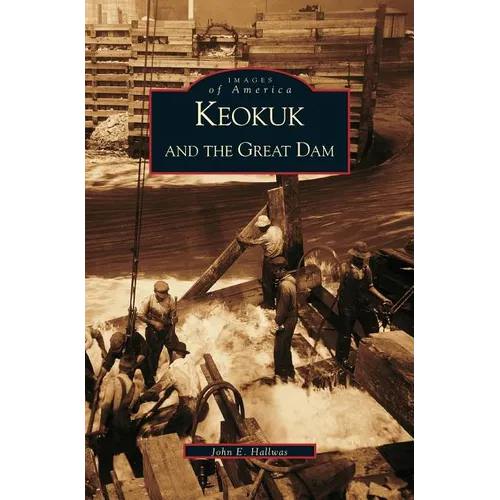 Keokuk and the Great Dam - Hardcover
