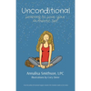 Unconditional: Learning to Love Your Authentic Self - Paperback