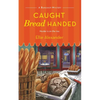 Caught Bread Handed: A Bakeshop Mystery - Paperback