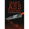 Hard Ass Sudoku: A Book of VERY Hard Sudoku Puzzles - Paperback