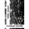 White-Jacket: (Herman Melville Classics Collection) - Paperback