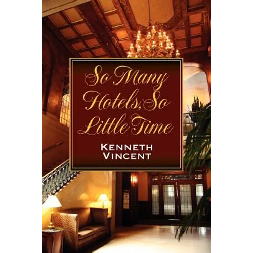 So Many Hotels, So Little Time - Paperback