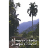 Almayer's Folly: A Story of Colonial Ambition and Ruin - Hardcover