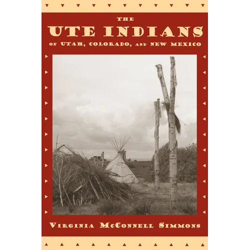 Ute Indians of Utah, Colorado, and New Mexico - Paperback