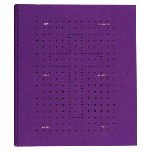 Damien Hirst: The Complete Psalm Paintings - Hardcover