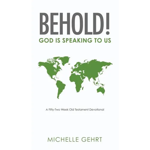 Behold! God Is Speaking to Us: A Fifty-Two Week Old Testament Devotional - Hardcover
