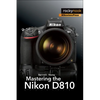 Mastering the Nikon D810 - Paperback