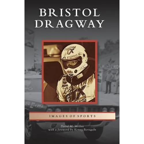 Bristol Dragway - Hardcover