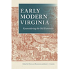 Early Modern Virginia: Reconsidering the Old Dominion - Paperback