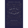 The Beauty Chasers: Recapturing the Wonder of the Divine - Hardcover