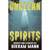 Unclean Spirits: Horrifying Stories - Paperback