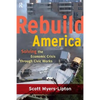 Rebuild America: Solving the Economic Crisis Through Civic Works - Paperback