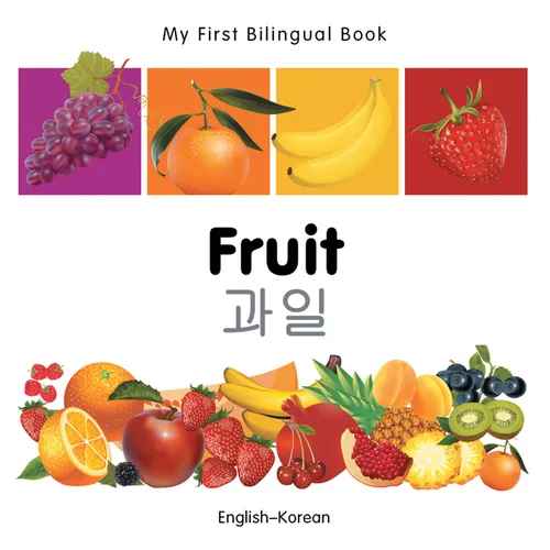 My First Bilingual Book-Fruit (English-Korean) - Board Book