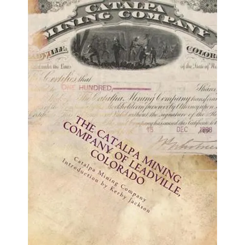 The Catalpa Mining Company of Leadville, Colorado - Paperback
