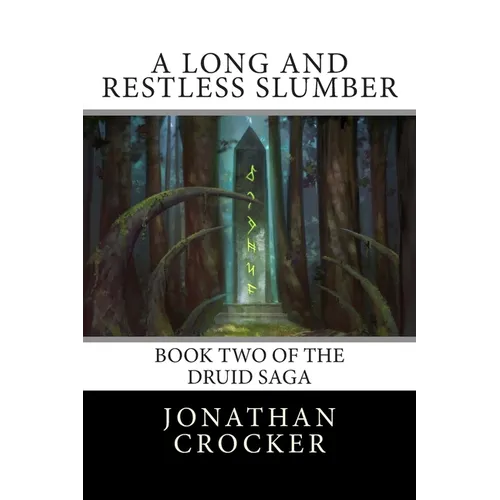 A Long and Restless Slumber: Book Two of the Druid Saga - Paperback