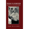 Today is Forever: Humanity in a Fractured Mirror - Hardcover