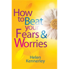 How to Beat Your Fears and Worries - Paperback