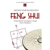 Multiply Your Success with Feng Shui: Finding Wealth and Happiness Through Chinese Metaphysics - Paperback