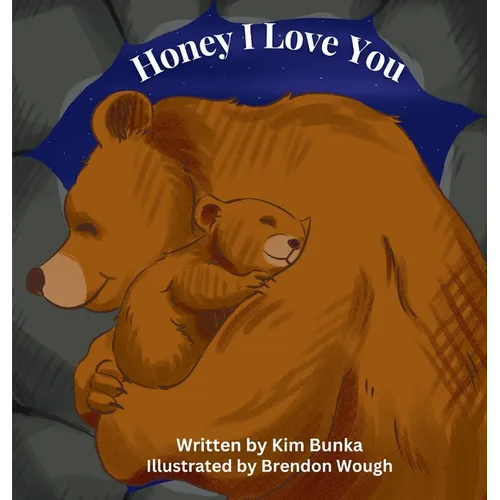 Honey I Love You - Hardcover