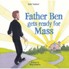 Father Ben Gets Ready for Mass - Hardcover