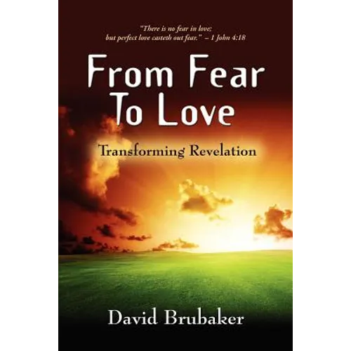 From Fear to Love: Transforming Revelation - Paperback