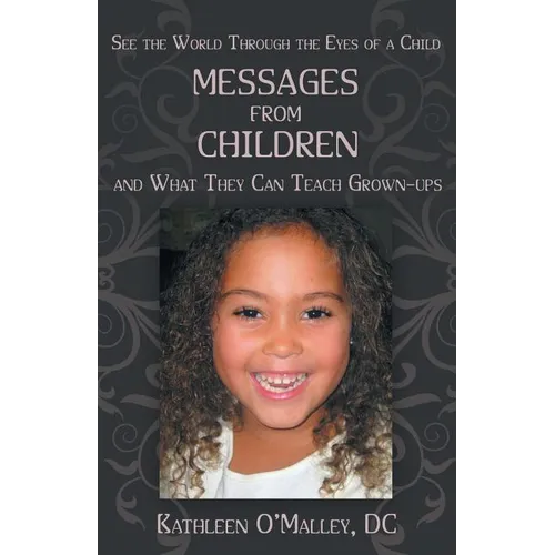 Messages from Children ... and What They Can Teach Grown-Ups - Paperback