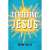 Centering Our Home On Jesus: Seven Principles for Parenting from Jairus' Faith in Jesus - Paperback