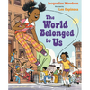 The World Belonged to Us - Hardcover
