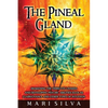 The Pineal Gland: Awakening the Third Eye Chakra and Developing Psychic Abilities such as Clairvoyance and Other Types of Intuition - Paperback