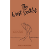 The Dust Settles: Grieving through Poetry and Prose - Hardcover