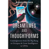 Dreamtimes and Thoughtforms: Cosmogenesis from the Big Bang to Octopus and Crow Intelligence to UFOs - Paperback