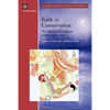Faith in Conservation: New Approaches to Religions and the Envi - Paperback