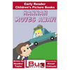 Hannah Moves Away! - Early Reader - Children's Picture Books - Paperback