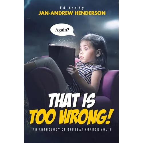 That is TOO Wrong! An Anthology of Offbeat Horror: Vol II - Paperback