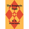 The Iroquois Trail - Paperback
