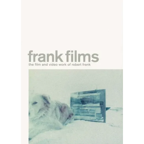 Frank Films: The Film and Video Work of Robert Frank - Paperback