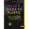 User's Guide to Plastic: A Handbook for Everyone - Paperback