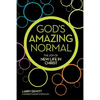 God's Amazing Normal - Paperback