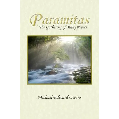 Paramitas: The Gathering of Many Rivers - Paperback